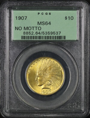 Obverse of this 1907 Indian $10 No Motto PCGS MS-64 Old Green Holder