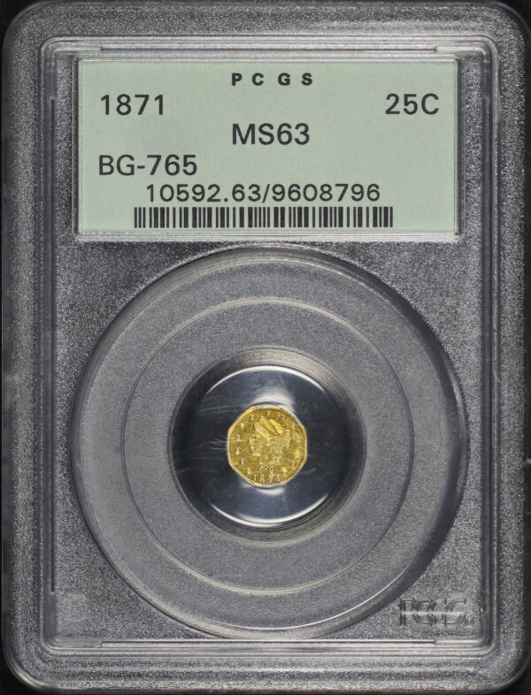Obverse of this 1871 G25C BG-765 Octagonal Libery California Fractional Gold PCGS MS-63