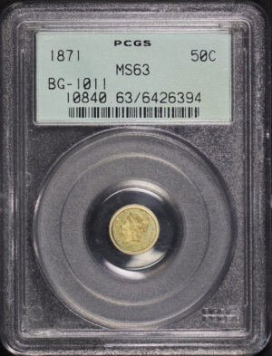 Obverse of this 1871 BG-1011 G50C Round Liberty California Fractional Gold PCGS MS-63 Old Green Holder 