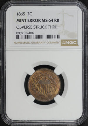 Obverse of this 1865 Two Cent NGC MS-64 RB Mint Error Obverse Struck Thru