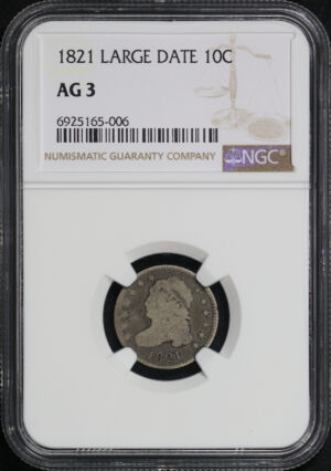 Obverse of this 1821 Large Date Capped Bust Dime NGC AG-3 – Great For A Lowball Set! 