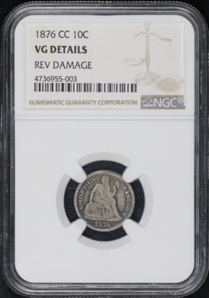 Obverse of this 1876-CC Liberty Seated Dime NGC VG Details Reverse Damage