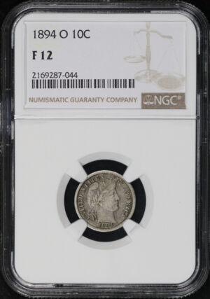 Obverse of this 1894-O Barber Dime NGC F-12 – Looks VF+