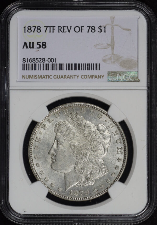 Obverse of this 1878 7TF Morgan Dollar Reverse of 1878 NGC AU-58