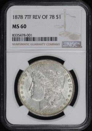 Obverse of this 1878 7TF Reverse of 1878 Morgan Dollar NGC MS-60