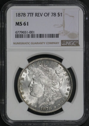 Obverse of this 1878 7TF Morgan Dollar Reverse of 1878 NGC MS-61