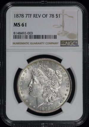 Obverse of this 1878 7TF Reverse of 1878 Morgan Dollar NGC MS-61