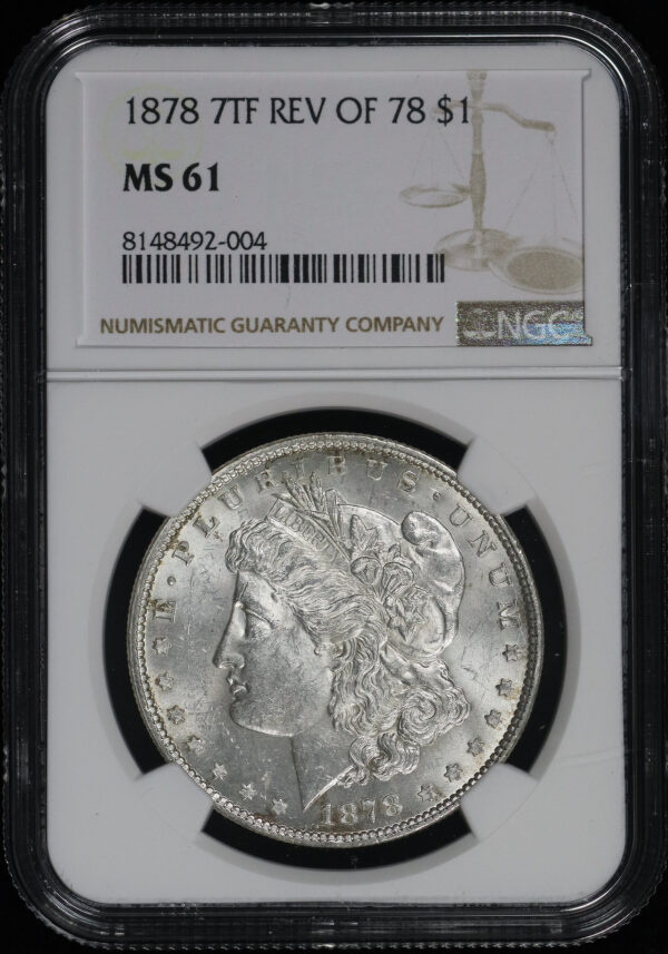 Obverse of this 1878 7TF Reverse of 1878 Morgan Dollar NGC MS-61