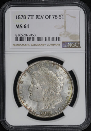 Obverse of this 1878 7TF Morgan Dollar Reverse of 1878 NGC MS-61