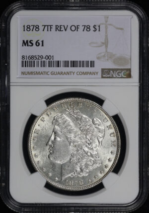 Obverse of this 1878 7TF Morgan Dollar Reverse of 1878 NGC MS-61