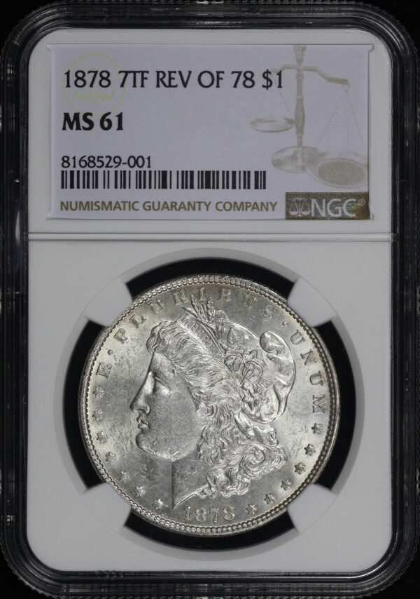 Obverse of this 1878 7TF Morgan Dollar Reverse of 1878 NGC MS-61