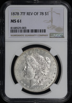 Obverse of this 1878 7TF Morgan Dollar Reverse of 1878 NGC MS-61