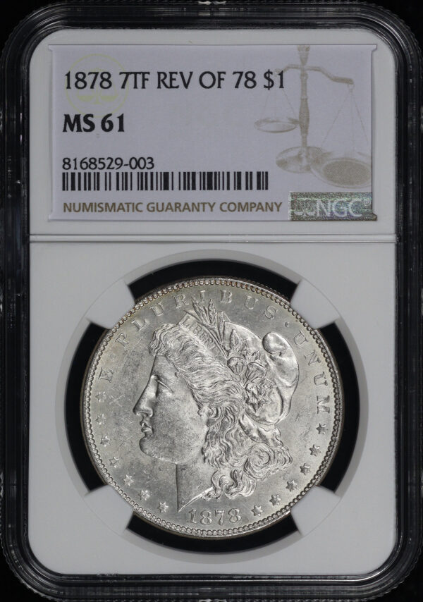 Obverse of this 1878 7TF Morgan Dollar Reverse of 1878 NGC MS-61