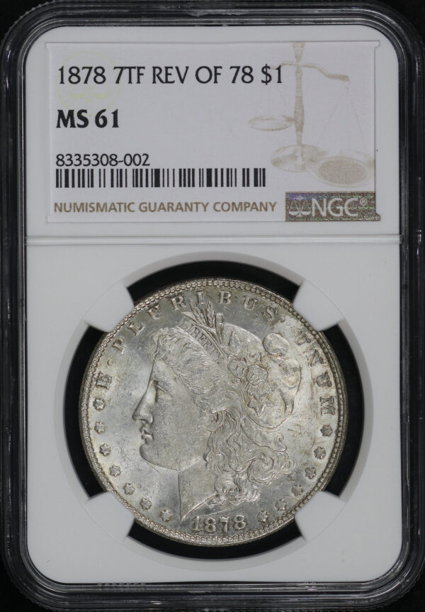 Obverse of this 1878 7TF Morgan Dollar Reverse of 1878 NGC MS-61