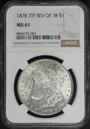 Obverse of this 1878 7TF Morgan Dollar Reverse of 1878 NGC MS-61