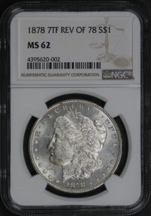 Obverse of this 1878 7TF Morgan Dollar Reverse of 1878 NGC MS-62