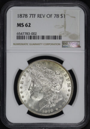Obverse of this 1878 7TF Morgan Dollar Reverse of 1878 NGC MS-62
