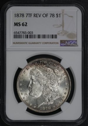 Obverse of this 1878 7TF Morgan Dollar Reverse of 1878 NGC MS-62