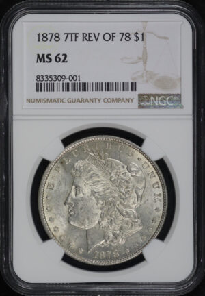 Obverse of this 1878 7TF Reverse of 1878 Morgan Dollar NGC MS-62