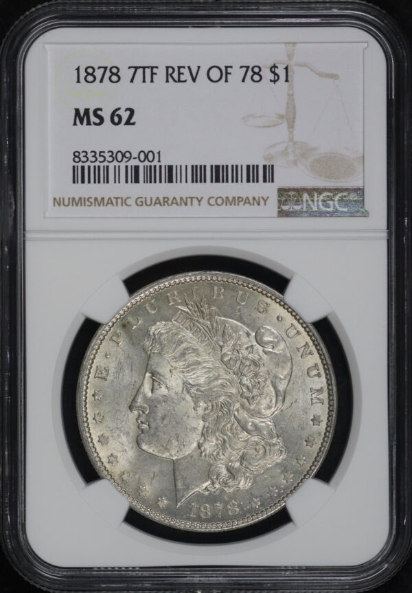 Obverse of this 1878 7TF Reverse of 1878 Morgan Dollar NGC MS-62