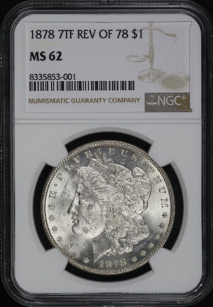 Obverse of this 1878 7TF Reverse of 1878 Morgan Dollar NGC MS-62