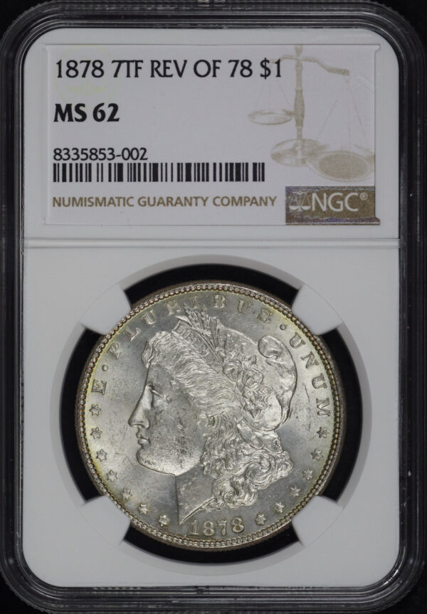 Obverse of this 1878 7TF Reverse of 1878 Morgan Dollar NGC MS-62