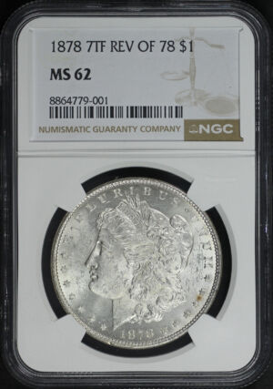 Obverse of this 1878 7TF Morgan Dollar Reverse of 1878 NGC MS-62