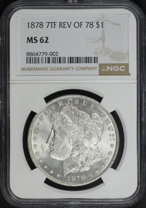 Obverse of this 1878 7TF Morgan Dollar Reverse of 1878 NGC MS-62