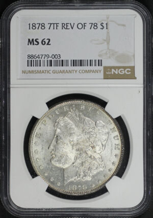 Obverse of this 1878 7TF Morgan Dollar Reverse of 1878 NGC MS-62