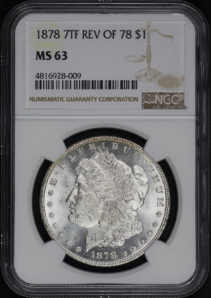 Obverse of this 1878 7TF Morgan Dollar Reverse of 1878 NGC MS-63