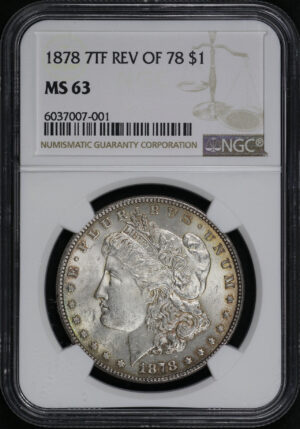 Obverse of this 1878 7TF Morgan Dollar Reverse of 1878 NGC MS-63