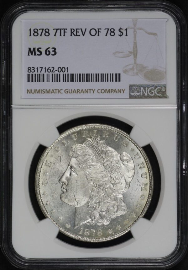 Obverse of this 1878 7TF Morgan Dollar Reverse of 1878 NGC MS-63