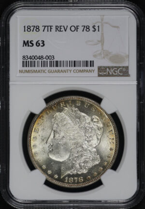 Obverse of this 1878 7TF Morgan Dollar Reverse of 1878 NGC MS-63