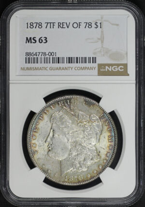 Obverse of this 1878 7TF Morgan Dollar Reverse of 1878 NGC MS-63