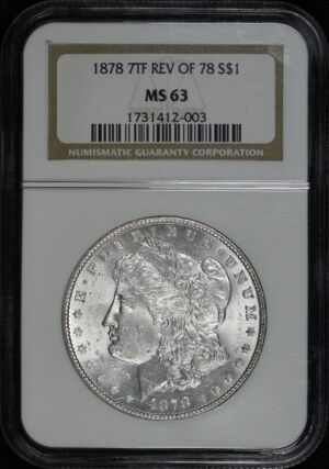 Obverse of this 1878 Morgan Dollar 7TF Reverse of 1878 NGC MS-63
