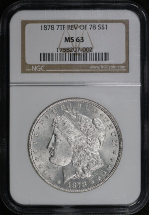 Obverse of this 1878 7TF Reverse of 1878 Morgan Dollar NGC MS-63