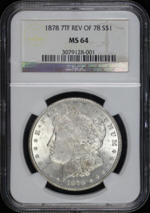 Obverse of this 1878 7TF Morgan Dollar Reverse of 1878 NGC MS-64