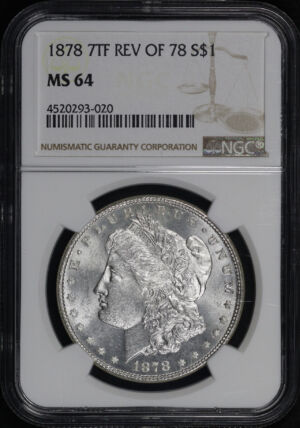 Obverse of this 1878 7TF Morgan Dollar Reverse of 1878 NGC MS-64