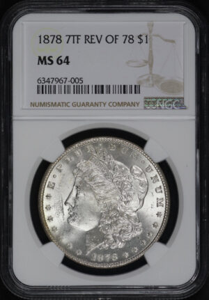 Obverse of this 1878 7TF Morgan Dollar Reverse of 1878 NGC MS-64