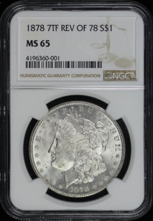 Obverse of this 1878 7TF Reverse Of 78 Morgan Dollar NGC MS-65