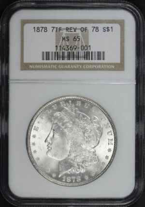 Obverse of this 1878 7TF Morgan Dollar Reverse of 1878 NGC MS-65