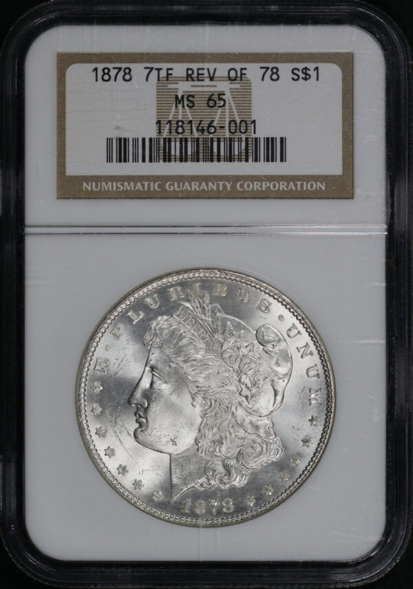 Obverse of this 1878 7TF Morgan Dollar Reverse of 1878 NGC MS-65