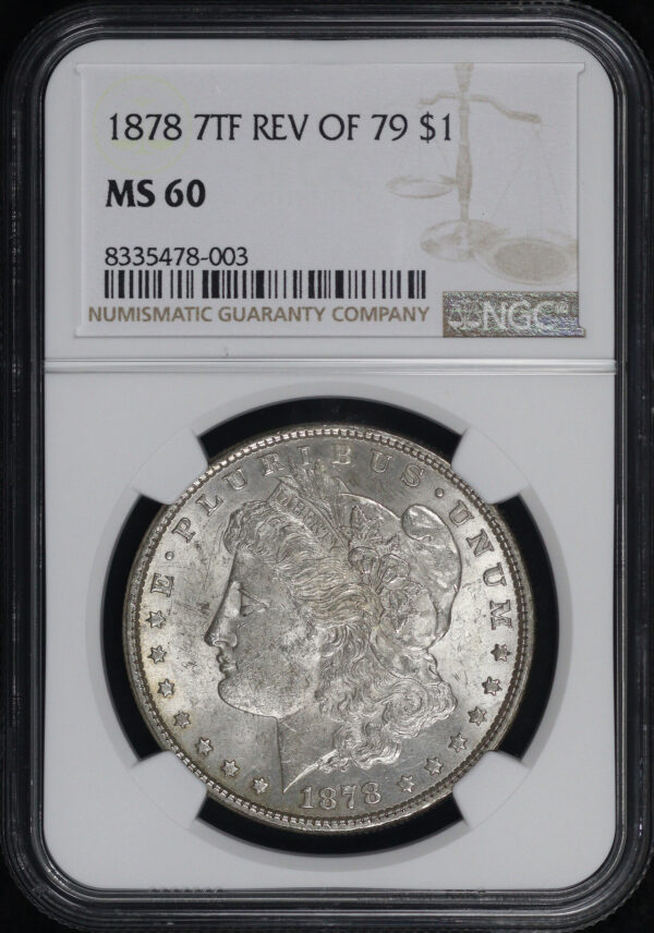 Obverse of this 1878 7TF Reverse of 1879 Morgan Dollar NGC MS-60