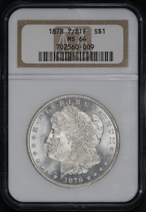 Obverse of this 1878 7/8TF Strong Morgan Dollar NGC MS-64