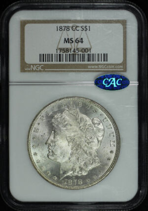 Obverse of this 1878-CC Morgan Dollar NGC MS-64 CAC