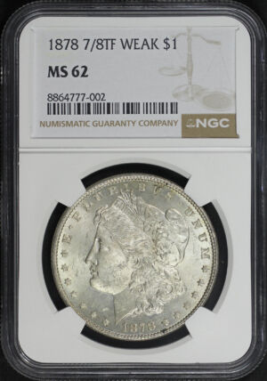 Obverse of this 1878 7/8TF Weak Morgan Dollar NGC MS-62