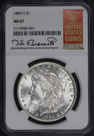 Obverse of this 1884-O Morgan Dollar NGC MS-67 Kenneth Bressett Signature Red Book Label
