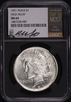 Obverse of this 1921 Peace Dollar NGC MS-64 Miles Standish Signature Label