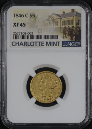 Obverse of this 1846-C Liberty Head $5 NGC XF-45 Charlotte Mint Label 