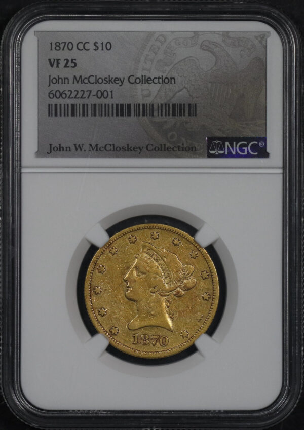 Obverse of this 1870-CC Liberty Head $10 NGC VF-25 John McCloskey Collection
